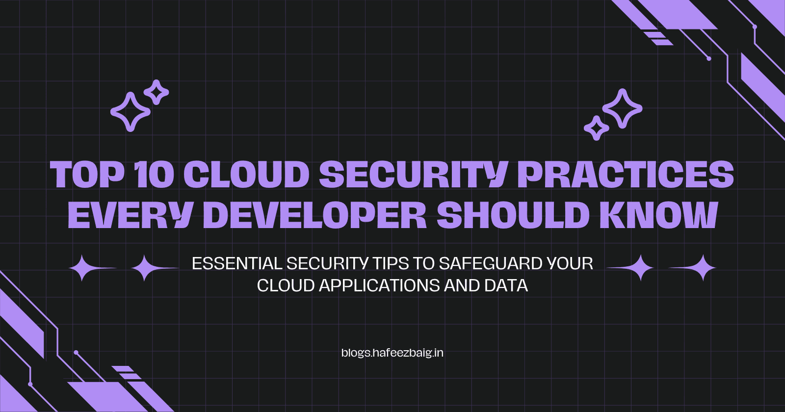 Top 10 Cloud Security Practices Every Developer Should Know